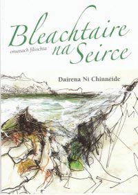 Bleachtaire na Seirce by Dairena Ní Chinnéide