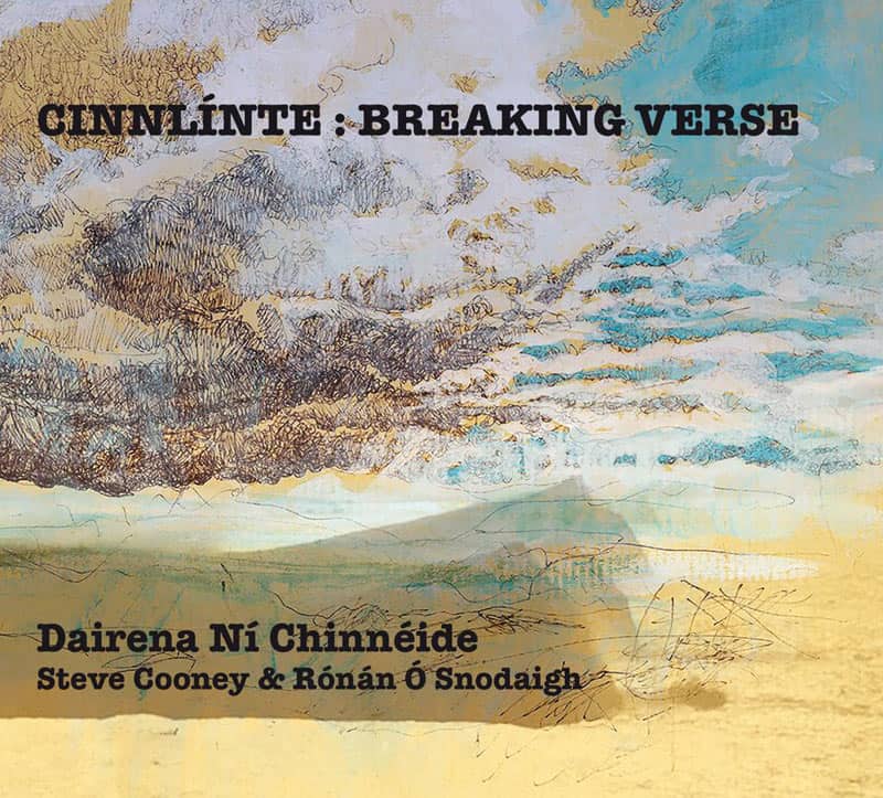Cinnlínte: Breaking Verse by Dairena Ní Chinnéide