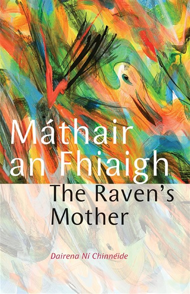Máthair an Fhiaigh/The Raven’s Mother by Dairena Ní Chinnéide